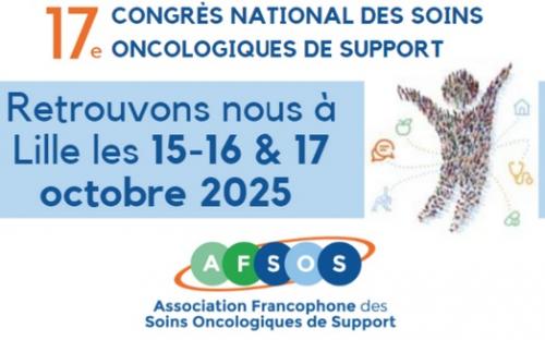 17ème Congrès de l'Association Francophone des Soins Oncologiques de Support (AFSOS)